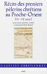 Rcits des premiers plerins chrtiens au Proche-Orient (IVe-VIIe sicle)