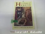 A History of Heresy