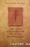 Les trois mouvements de la vie spirituelle