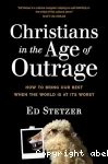 Christians in the Age of Outrage