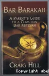 Bar Barakah : A Parent's Guide to a Christian Bar Mitzvah