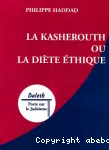 La kasherouth ou la dite thique