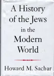 A History of the Jews in the Modern World