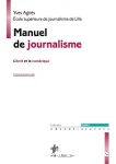 Manuel de journalisme : l'crit et le numrique