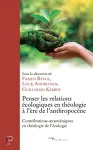 Penser les relations cologiques en thologie  l're de l'anthropocne