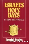 Israel's Holy Days in Type and Prophecy