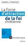 La force d'attraction de la foi chrtienne