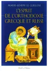 L'esprit de l'orthodoxie grecque et russe