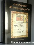 Encyclopdie de la mystique juive