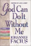 God Can Do It - Without Me !