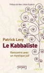 Le kabbaliste : rencontre avec un mystique juif