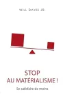 Stop au matrialisme !