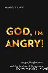 God, I'm Angry