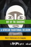 Out of the Shadows of African Traditional Religion