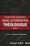 La direction acadmique dans la formation thologique. Vol. 2: Conception et gestion des programmes d'tudes