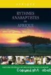 - I. AFRIQUE. Rythmes anabaptistes en Afrique