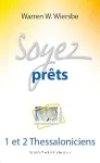 Soyez prts. Commentaire biblique sur 1 et 2 Thessaloniciens