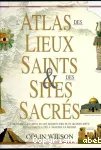 L'atlas des lieux saints et des sites sacrs