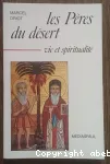 Les Pres du dsert : vie et spiritualit