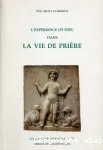 L'exprience de Dieu dans la vie de prire