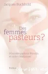 Des femmes pasteurs ? : ministre pastoral fminin et ordre crationnel