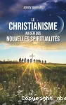 Le christianisme au dfi des nouvelles spiritualits