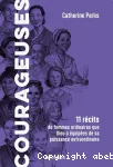 Courageuses : 11 rcits de femmes ordinaires que Dieu a quipes de sa puissance extraordinaire