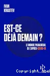 Est-ce dj demain ?