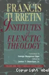 Institutes of Elentic Theology. Vol. 1