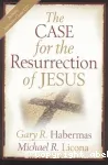 The Case for the Resurrection of Jesus