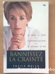 Bannissez la crainte