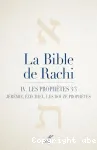 La Bible de Rachi, Volume IV. Les prophtes Nvihim. Les prophtes 3/3