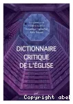 Dictionnaire critique de l'Eglise