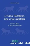 L'exil  Babylone : une crise salutaire