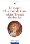 Le moine Philmon de Gaza mdite l'Evangile de Matthieu