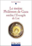 Le moine Philmon de Gaza mdite l'Evangile de Luc