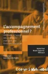 L'accompagnement professionnel ?