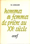 Hommes et femmes de prire au XXe sicle