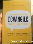 Communiquer l'Evangile aujourd'hui