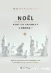 Nol, peut-on vraiment y croire ?