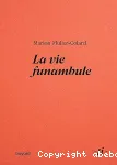 La vie funambule