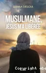 Musulmane, Jsus m'a libre