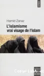 L'islamisme vrai visage de l'islam