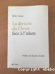 La divinit du Christ face  l'Islam