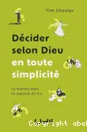 Dcider selon Dieu en toute simplicit