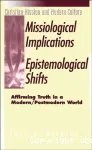 Missiological Implication of Epistemological Shifts