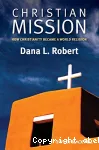 Christian Mission: How Christianity Became a World Religion