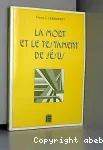 La mort et le testament de Jsus