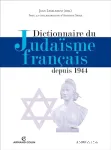 Dictionnaire du Judasme franais depuis 1945