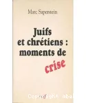 Juifs-Chrtiens, moments de crise